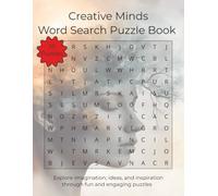 Creative Minds Word Search Puzzle Book: Explore imagination, ideas, and inspiration through fun and engaging puzzles | 110 Pages | 55 Puzzles (Arts & Culture)