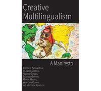 Creative Multilingualism: A Manifesto