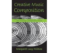 Creative Music Composition: The Young Composer's Voice