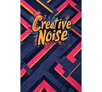 Creative Noise: A Drawing Journal for Visual Thinkers: 100 Clean Pages for Sketching, Illustrating, and Concept Development - For All Ages and Skill Levels