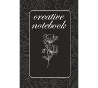 Creative Notebook - 6×9 Lined Journal for Writing, Study, Office Work, Ideas, Planning, and Daily Notes: A Practical 120-Page Notebook for Students, ... Creative Thoughts, and Everyday Writing Needs