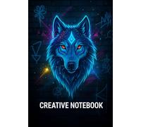 Creative Notebook: Neon Wolf Journal for Teens, Artists & Fantasy Lovers: 96 Lined Pages | Glowing Cosmic Wolf Cover | Ideal for Writing, Sketching, School Notes & Imaginative Journaling