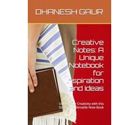 Creative Notes: A Unique Notebook for Inspiration and Ideas: Unlock Your Creativity with this Stylish and Versatile Note Book