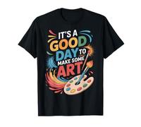 Creative Only Its A to Make Some Art T-Shirt