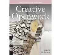 Creative Openwork - Machine Knitting Techniques