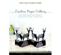 Creative Paper Cutting: Basic Techniques and Fresh Designs for Stencils, Mobiles, Cards, and More (Make Good: Japanese Craft Style)