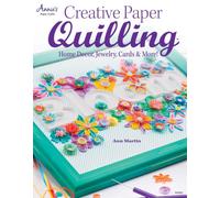 Creative Paper Quilling : Home Decor, Jewelry, Cards & More!