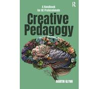 Creative Pedagogy: A Handbook for HE Professionals