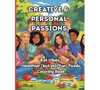 Creative & Personal Passions: Eat Vibes: Healthier Foods