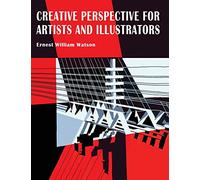 Creative Perspective for Artists and Illustrators