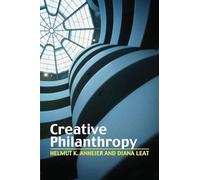 Creative Philanthropy: Toward a New Philanthropy for the Twenty-First Century – Routledge