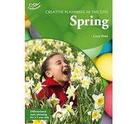 Creative Planning in the Early Years: Spring (Practitioners' Guides)