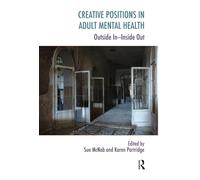 Creative Positions in Adult Mental Health – Outside In-Inside Out