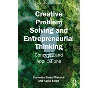 Creative Problem Solving and Entrepreneurial Thinking : Concepts and Applications