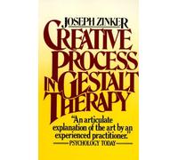 Creative Process in Gestalt Therapy by Joseph Chaim Zinker (1978-08-01)