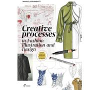 Creative Processes In Fashion Illustration and Design