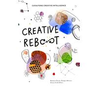 Creative Reboot : Catalysing Creative Intelligence