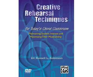 Creative Rehearsal Techniques for Today's Choral Classroom (Maintaining Student Interest and Maximizing Their Musicianship): Maintaining Student Interest and Maximizing Their Musicianship (DVD)