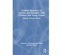 Creative Research on Gender and Sexuality with Children and Young People : Making Methods Matter