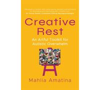 Creative Rest: An Artful Toolkit for Autistic Overwhelm