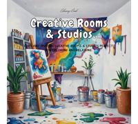 Creative Rooms & Studios Coloring Book - Vol.1: Cozy and Inviting Spaces for Coloring and Relaxation