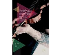 Creative Selves / Creative Cultures: Critical Autoethnography, Performance, and Pedagogy (Creativity, Education and the Arts)