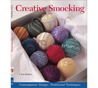 Creative Smocking: Contemporary Design - Traditional Techniques