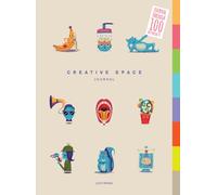 Creative Space Journal : Journal Through 100 Art Projects