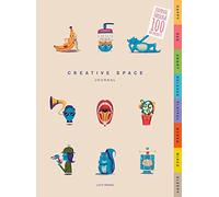 Creative Space Journal: Journal Through 100 Art Projects