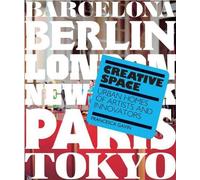 Creative Space: Urban Homes of Artists and Innovators
