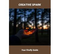 Creative Spark: Your Firefly Guide