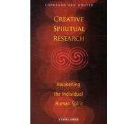 Creative Spiritual Research : Awakening the Individual Human Spirit