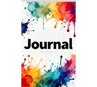 Creative Splash: The Ultimate Artistic Journal for Ideas, Dreams, and Everyday Inspiratio: CollegeRuled_5x8_120_pages_noBleed