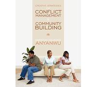 Creative Strategies For Conflict Management & Community Building