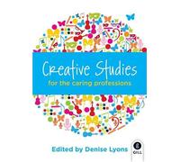 Creative Studies for the Caring Professions