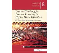 Creative Teaching for Creative Learning in Higher Music Education – Routledge