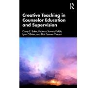 Creative Teaching in Counselor Education and Supervision