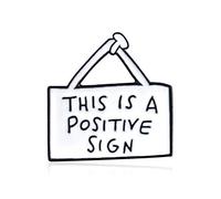 Creative Text This Is A Positive Sign Tagged Drop Glaze Brooch Charm Accessory and Clever treatment