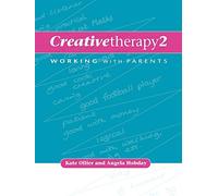 Creative Therapy 2: Working with Parents