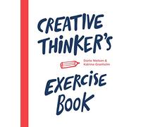 Creative Thinker’s Exercise Book