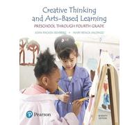 Creative Thinking and Arts-Based Learning: Preschool Through Fourth Grade