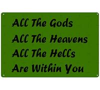 Creative Tin Signs All The Gods All The Heavens All The Hells are Within You Funny Novelty Metal Sign Retro Wall Decor for Home Gate Garden Bars Restaurants Cafes Sign Gift 8x12 Inch