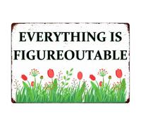 Creative Tin Signs Everything Is Figureoutable Quote Metal Retro Wall Decor,Inspirational Work Sign Metal Plaque for Home Kitchen Bar Cafe Pub Indoor Outdoor 12x8 Inch