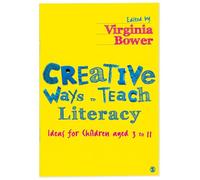 Creative Ways to Teach Literacy: Ideas For Children Aged 3 To 11