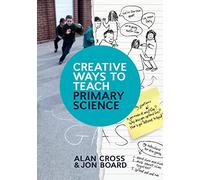 Creative Ways To Teach Primary Science