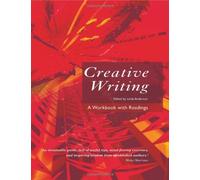 Creative Writing: A Workbook with Readings by Linda Anderson (6-Dec-2005) Paperback