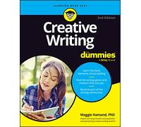 Creative Writing For Dummies: (2nd edition)