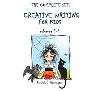 Creative Writing for Kids volumes 1-4