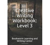 Creative Writing Workbook: Level 3