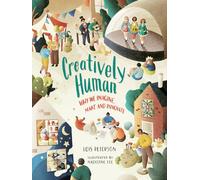 Creatively Human: Why We Imagine, Make and Innovate (Orca Think)